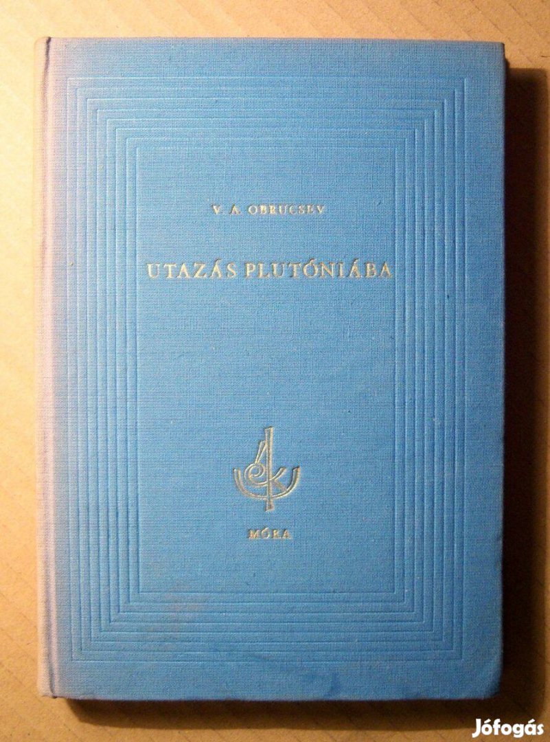 Utazás Plutóniába (V. A. Obrucsev) 1964 (6kép+tartalom)