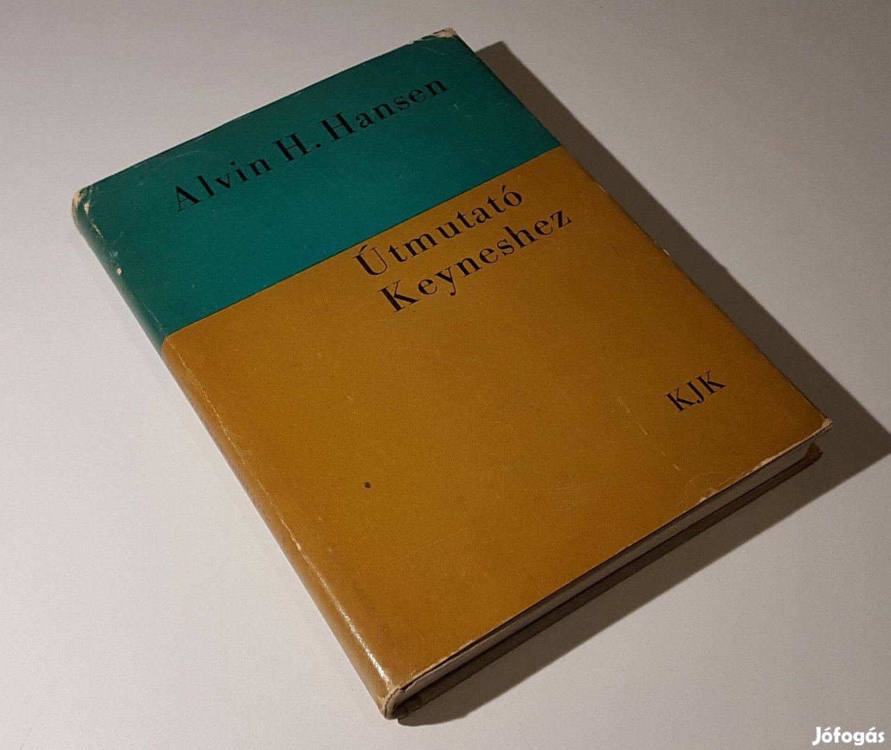 Útmutató Keyneshez Alvin H. Hansen John Maynard Keynes