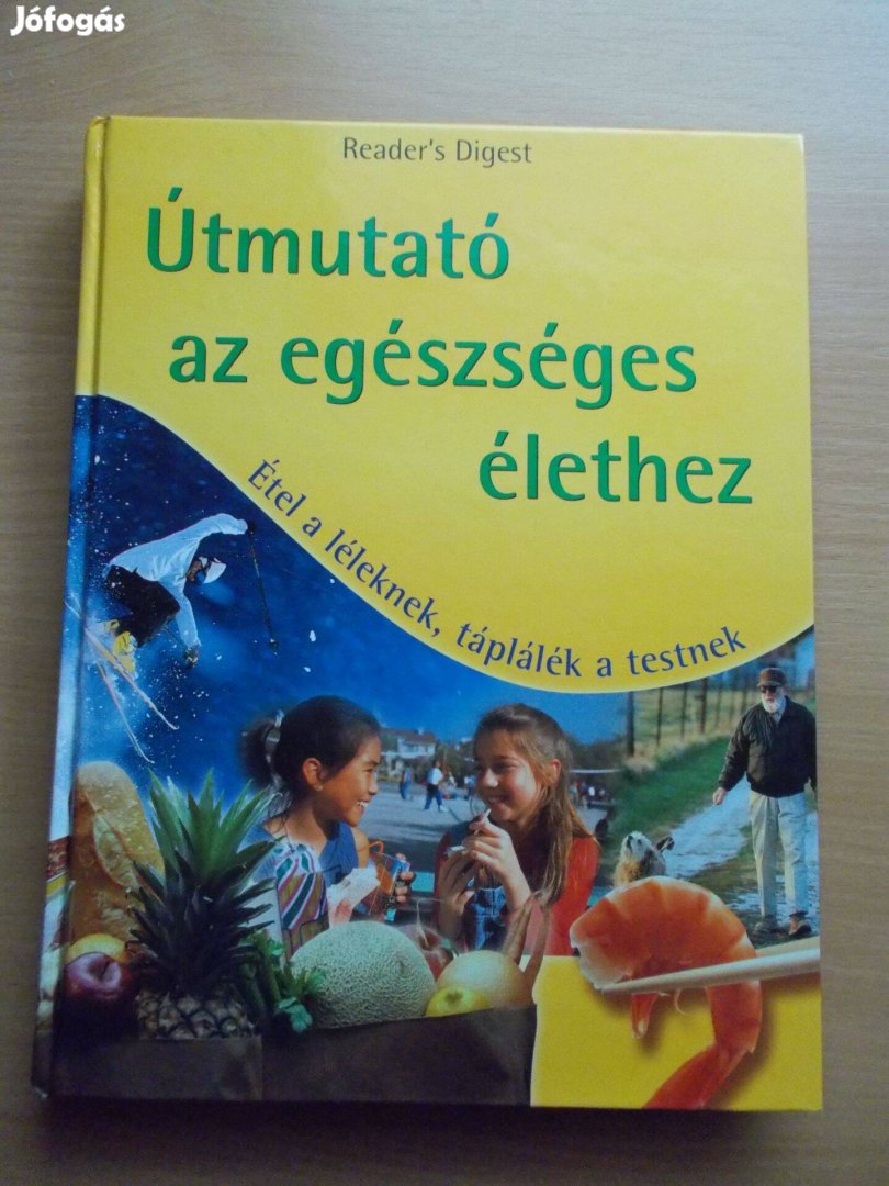 Útmutató az egészséges élethez - Étel a léleknek, táplálék