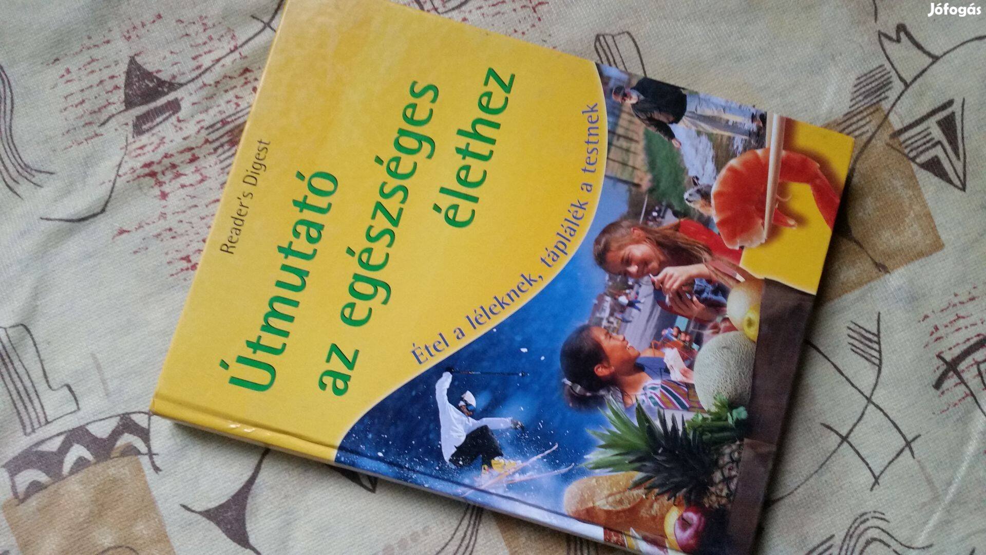 Útmutató az egészséghez -Étel a léleknek, táplálék a testnek