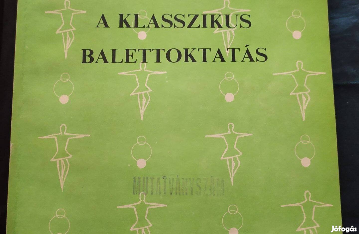 V.Kosztrovickája A klasszikus balettoktatás c.könyv eladó