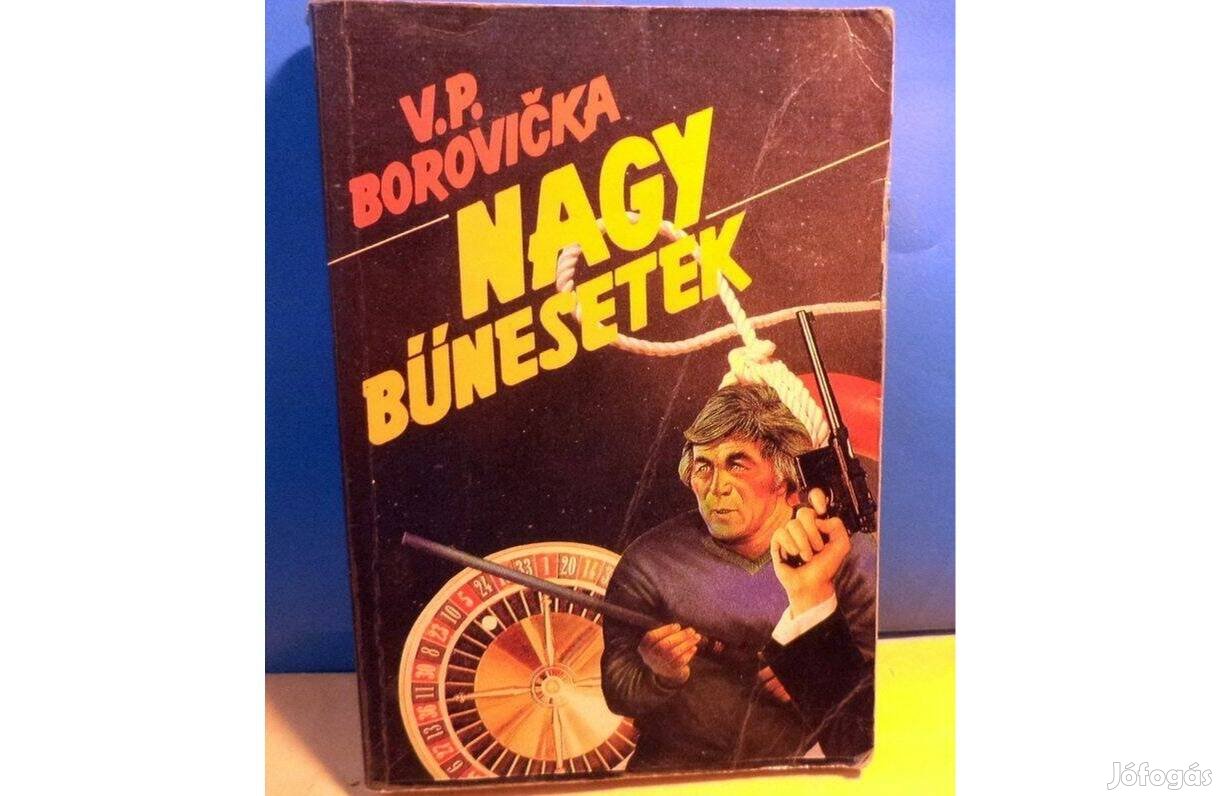 V.P. Borovicka: Nagy bűnesetek 1