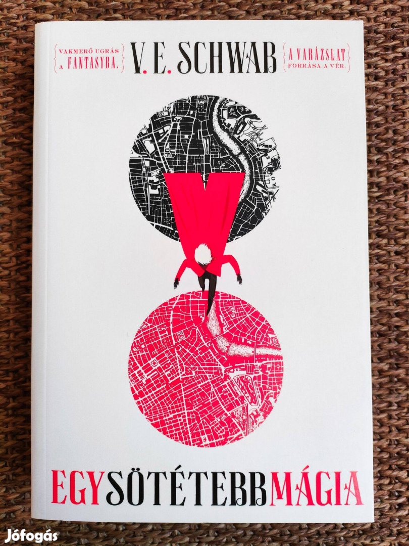 V. E. Schwab: Egy sötétebb mágia (A mágia árnyalatai 1.)