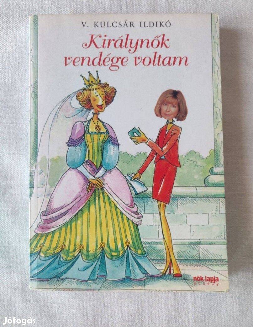 V. Kulcsár Ildikó Királynők vendége voltam c. könyv