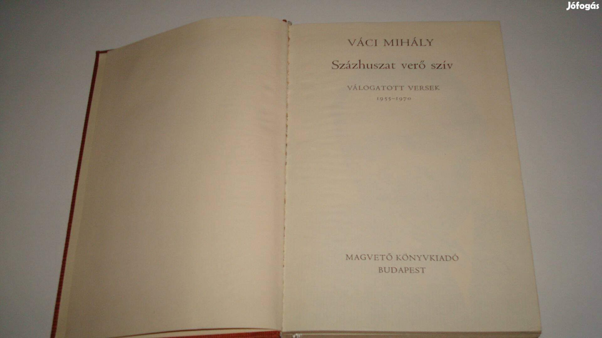 Váci Mihály - Százhuszat verő szív - Új állapotban, kemény kötésben
