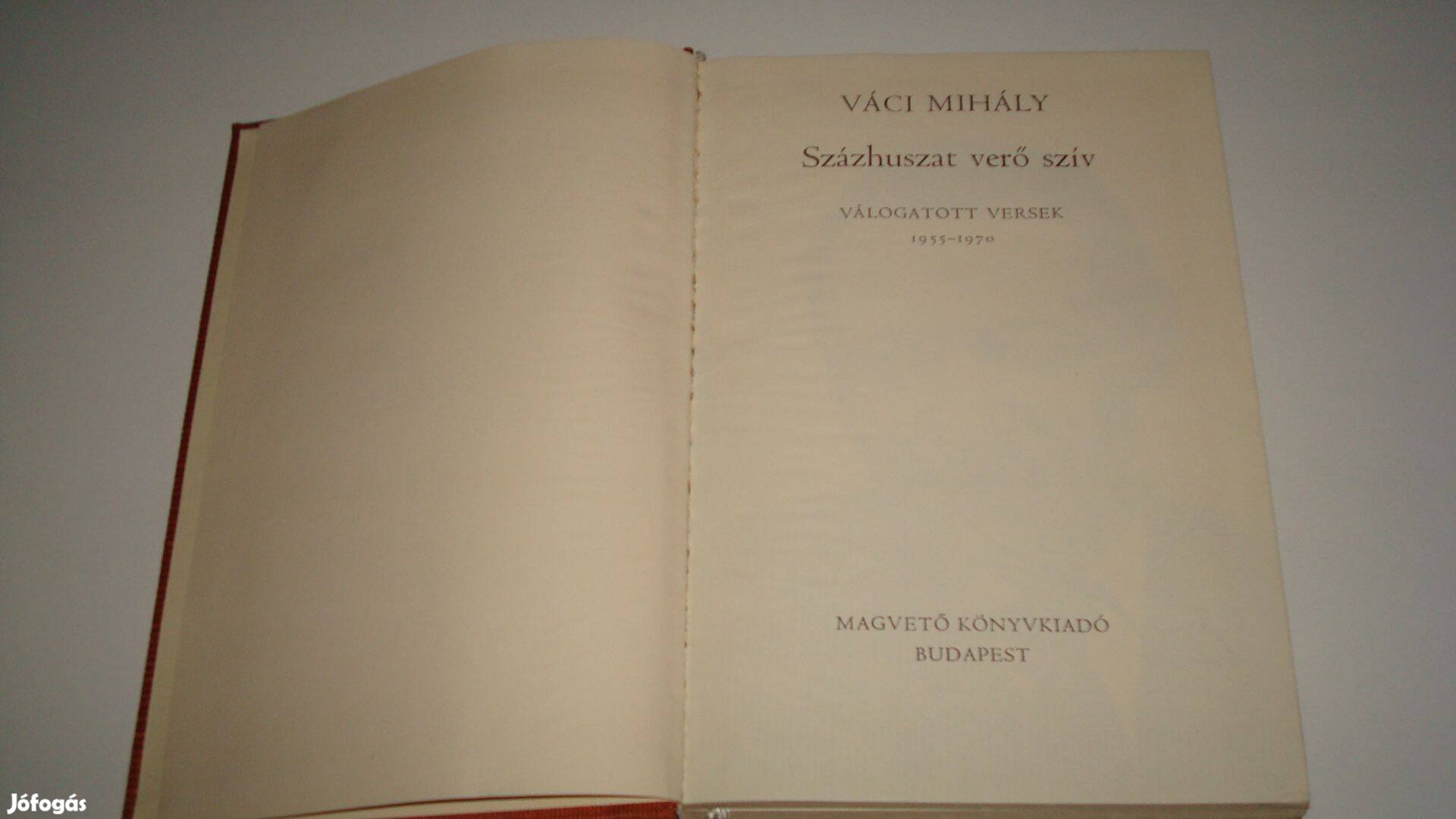 Váci Mihály - Százhuszat verő szív - Új állapotban, kemény kötésben