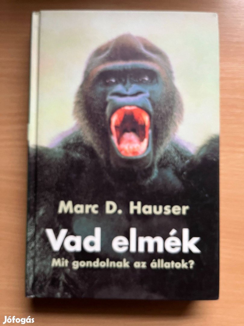 Vad elmék, - Mit gondolnak az állatok?, Marc D. Hauser