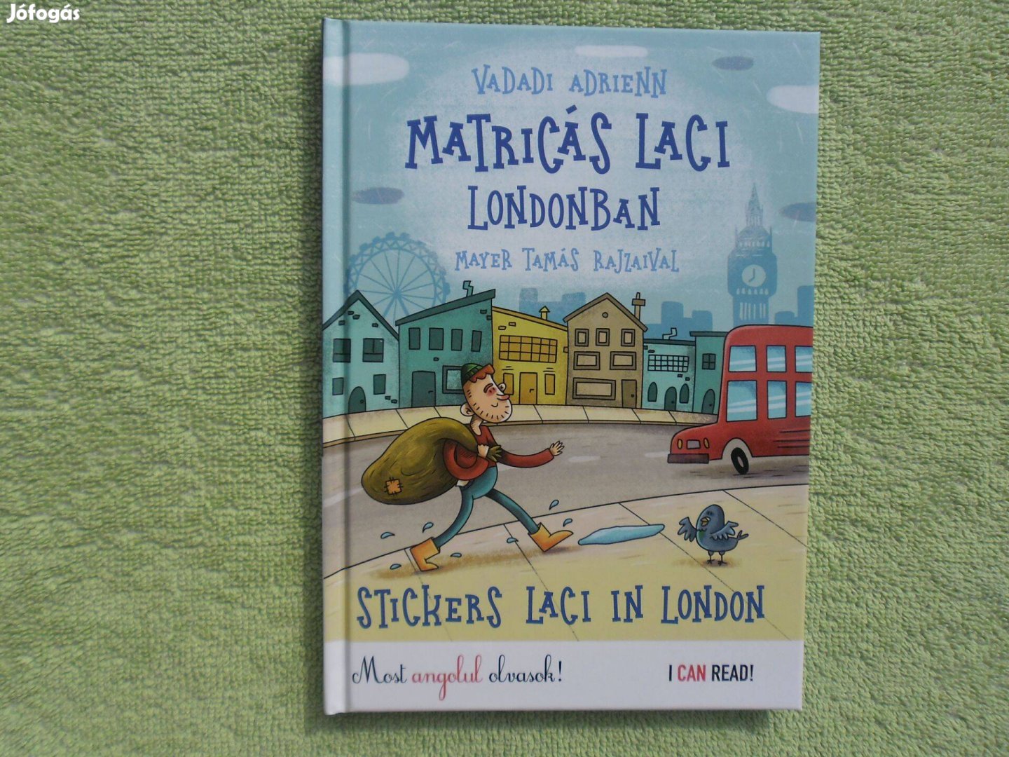 Vadadi Adrienn: Matricás Laci Londonban /magyar-angol kétnyelvű mese/