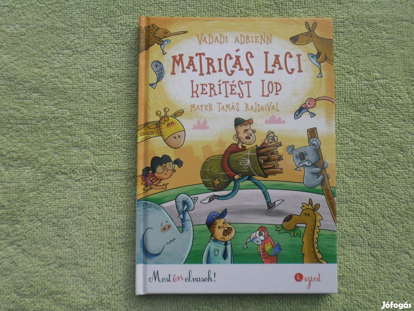 Vadadi Adrienn: Matricás Laci kerítést lop