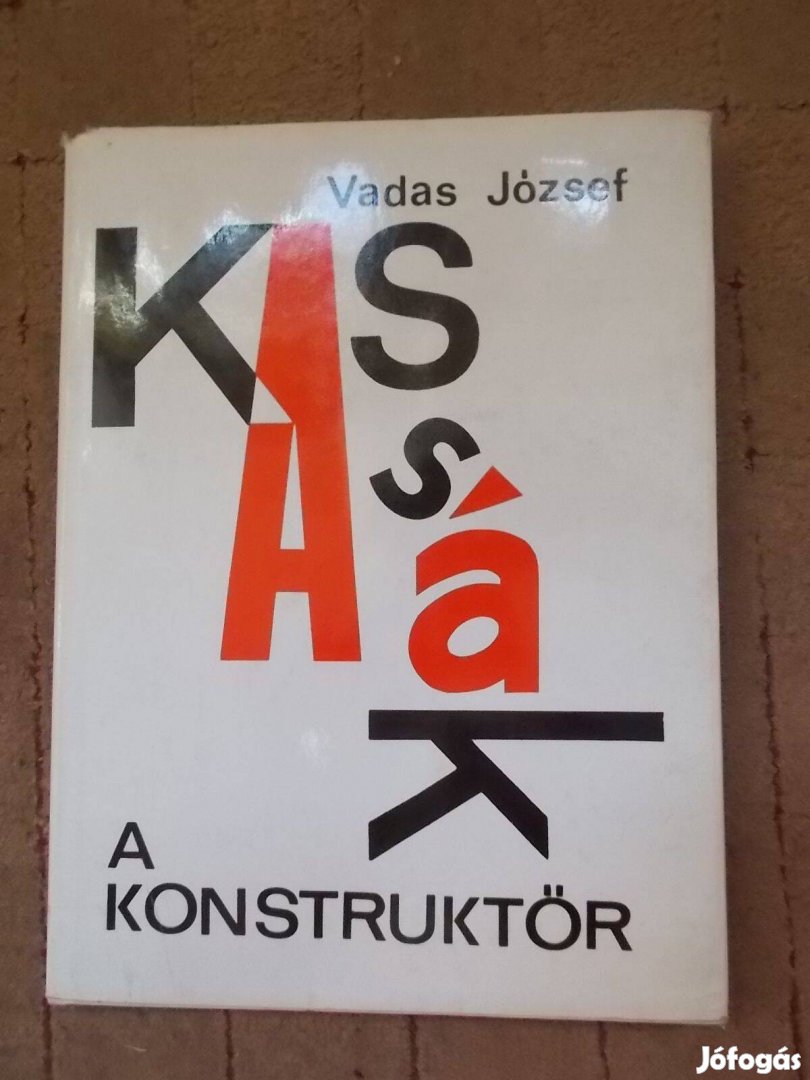 Vadas József : Kassák a konstruktőr