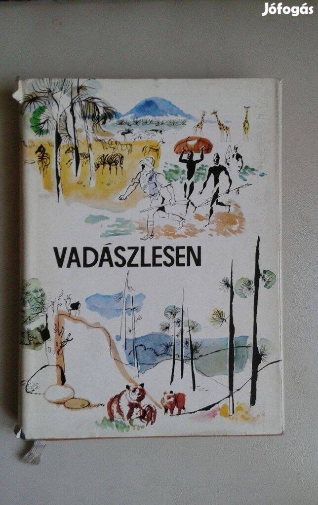 Vadászlesen vadászati könyv, híres vadászok írásai