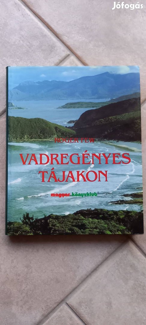 Vadregényes tájakon