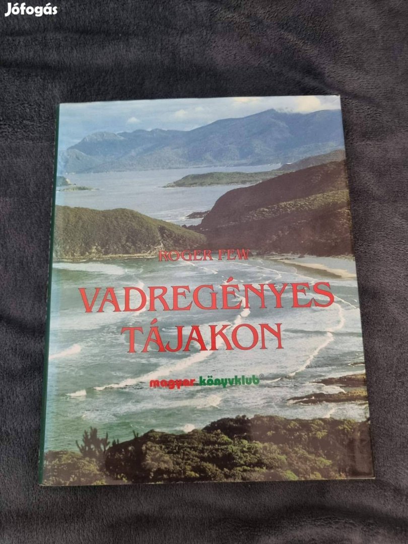 Vadregényes tájakon, Földünk még létező vadonjai