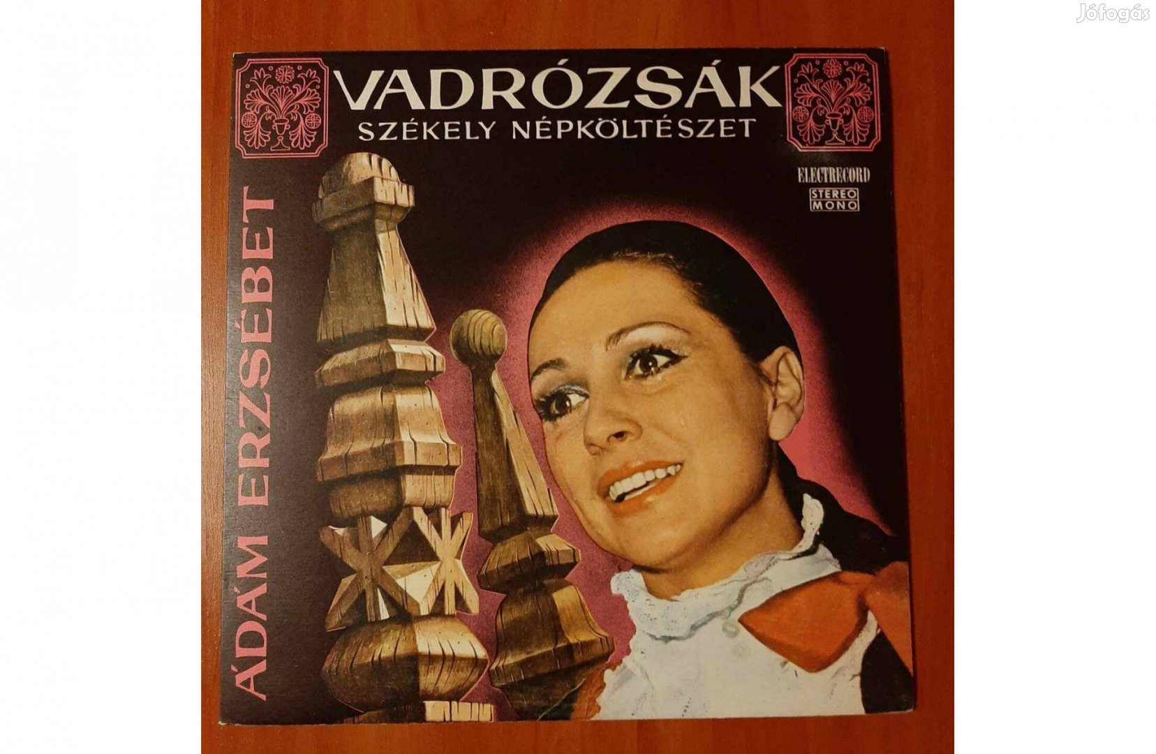 Vadrózsák - Székely népköltészet - Bakelit LP ST-EXE 01541