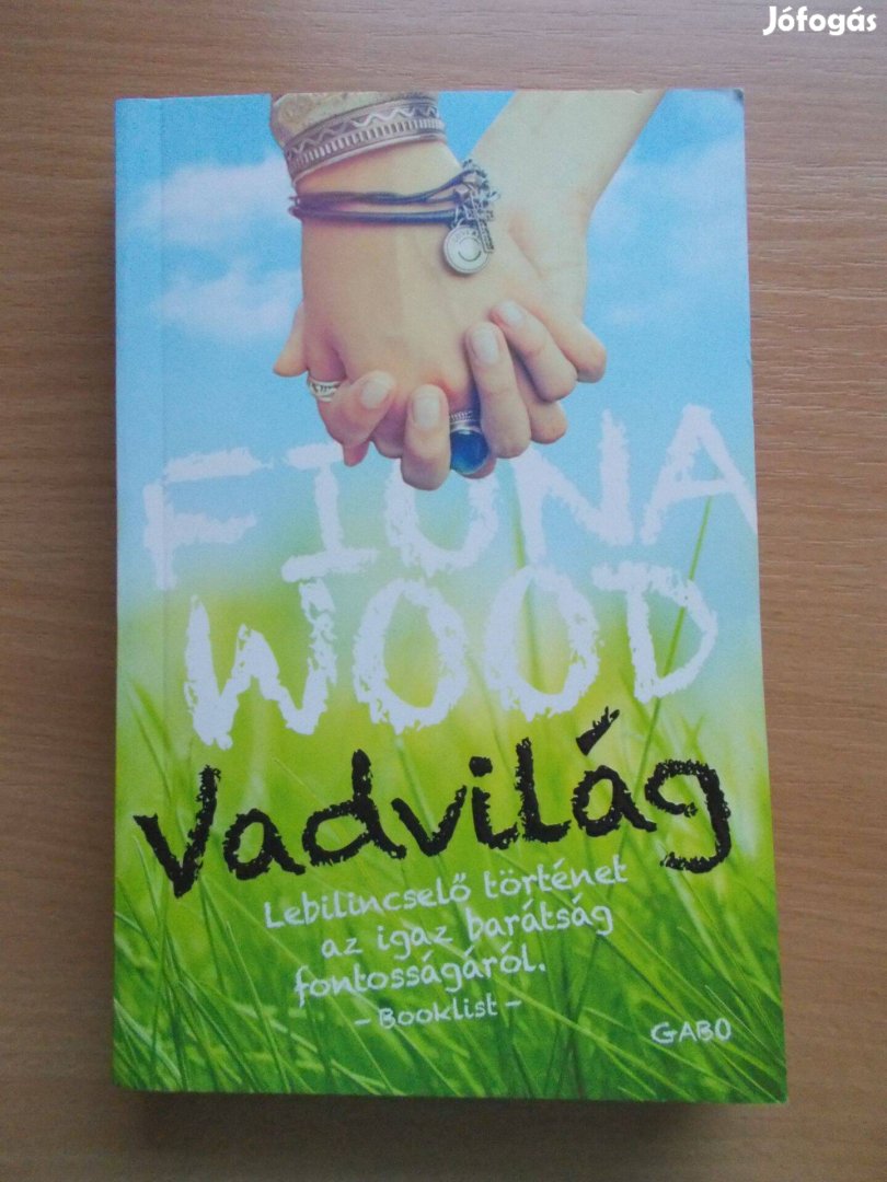 Vadvilág, Wood Fiona