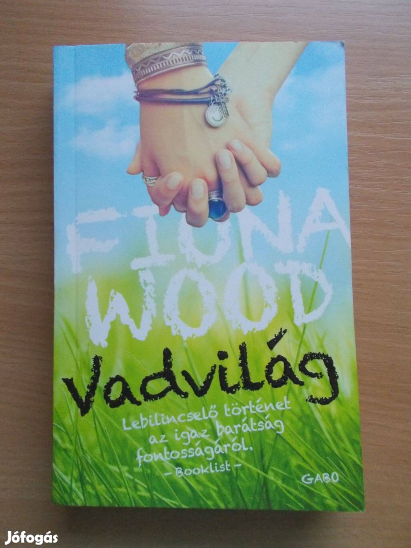 Vadvilág, Wood Fiona