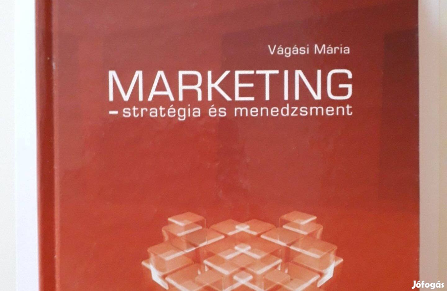 Vágási Mária: Marketing - stratégia és menedzsment