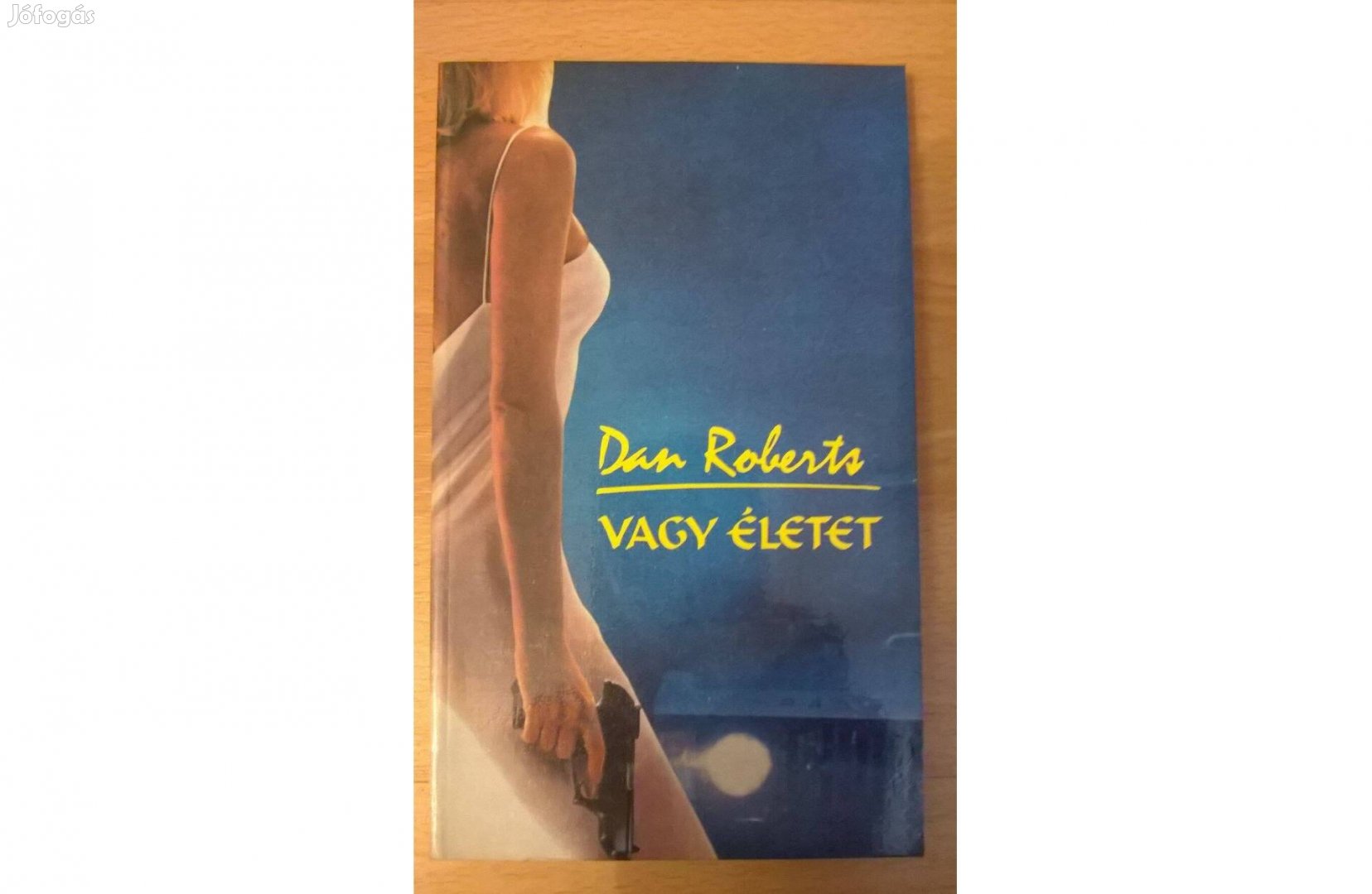 Vagy életet Dan Roberts könyv