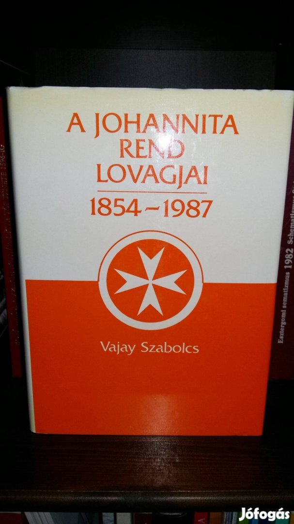 Vajay Szabolcs A Johannita rend lovagjai Szép állapotú kötet!