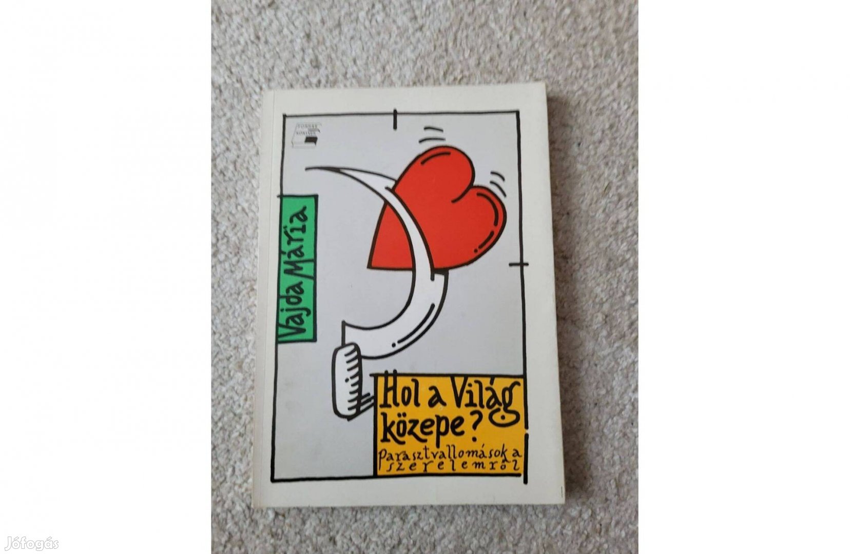 Vajda Mária Hol a világ közepe?