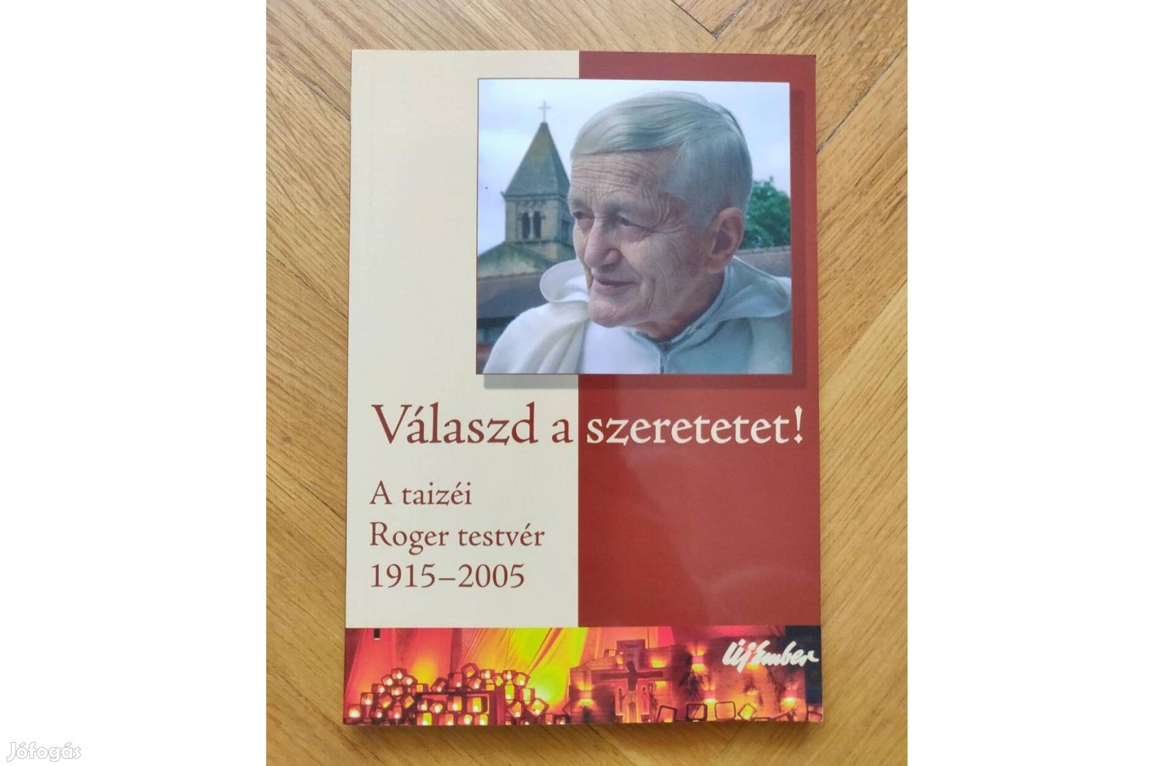 Válaszd a szeretetet! könyv eladó vallás kereszténység Roger testvér