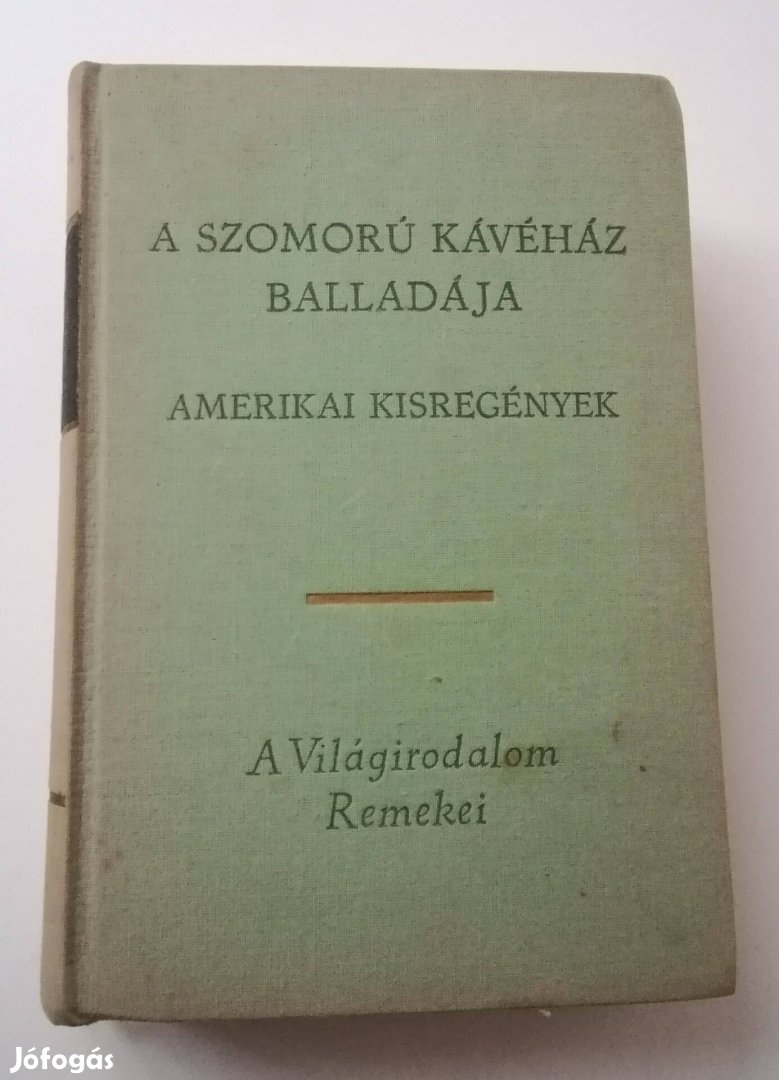 Valkay Sarolta (szerk.) - A Szomorú Kávéház balladája / Amerikai kisr