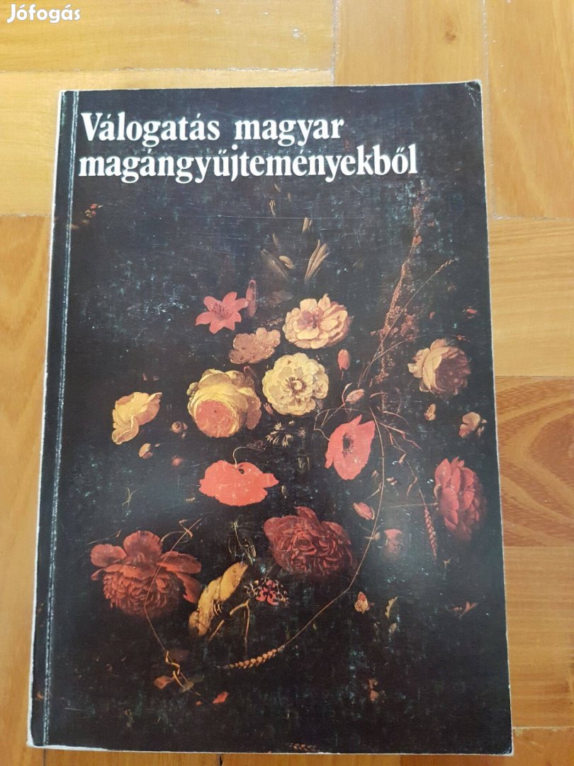 Válogatás magyar magángyűjteményekből