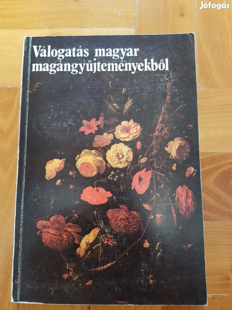 Válogatás magyar magángyűjteményekből