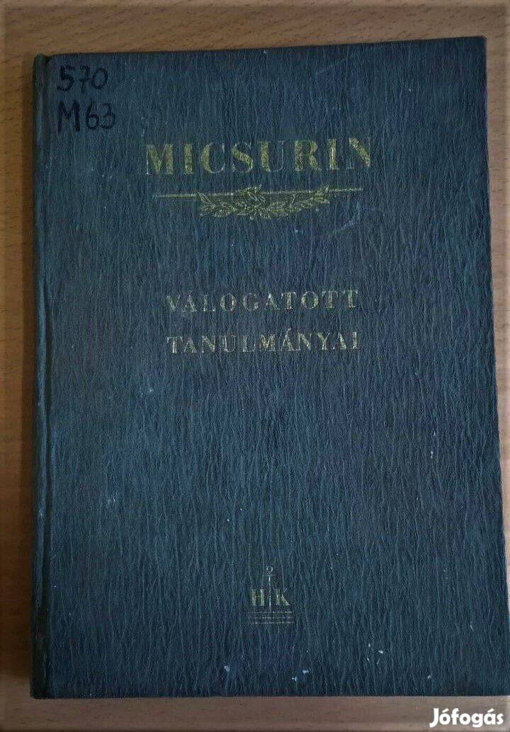 Válogatott tanulmányok I. V. Micsurin agrobiológus