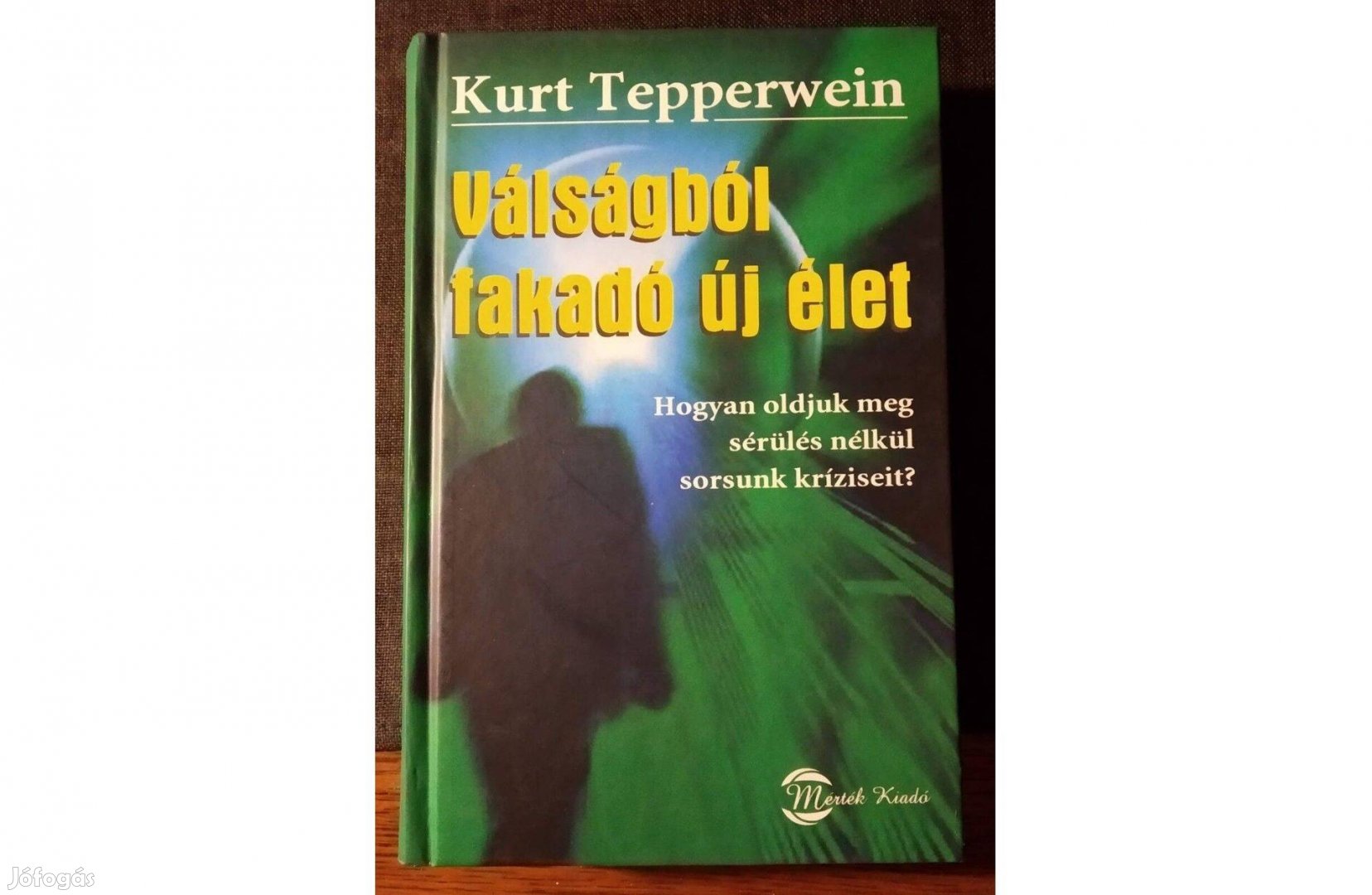 Válságból fakadó új élet Kurt Tepperwein Újszerű