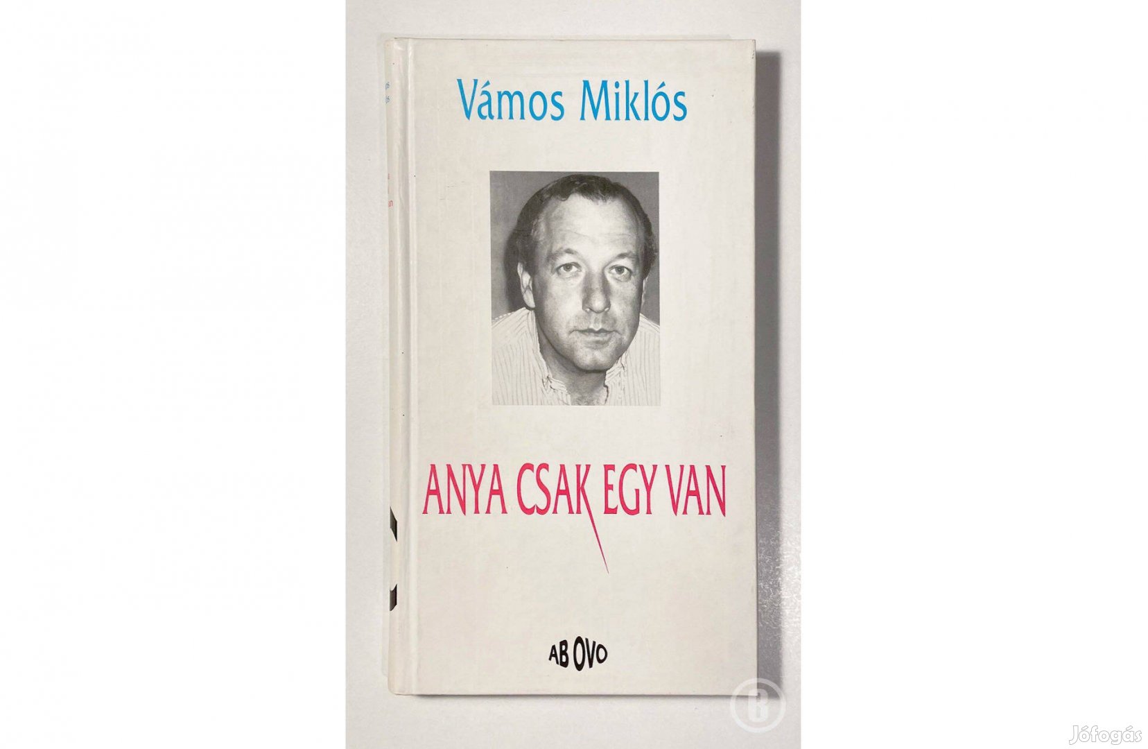 Vámos Miklós Anya csak egy van - - - Csak személyesen!