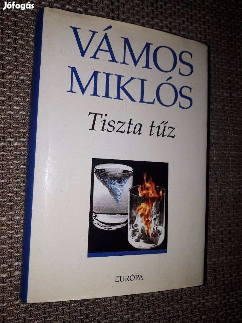 Vámos Miklós : Tiszta tűz