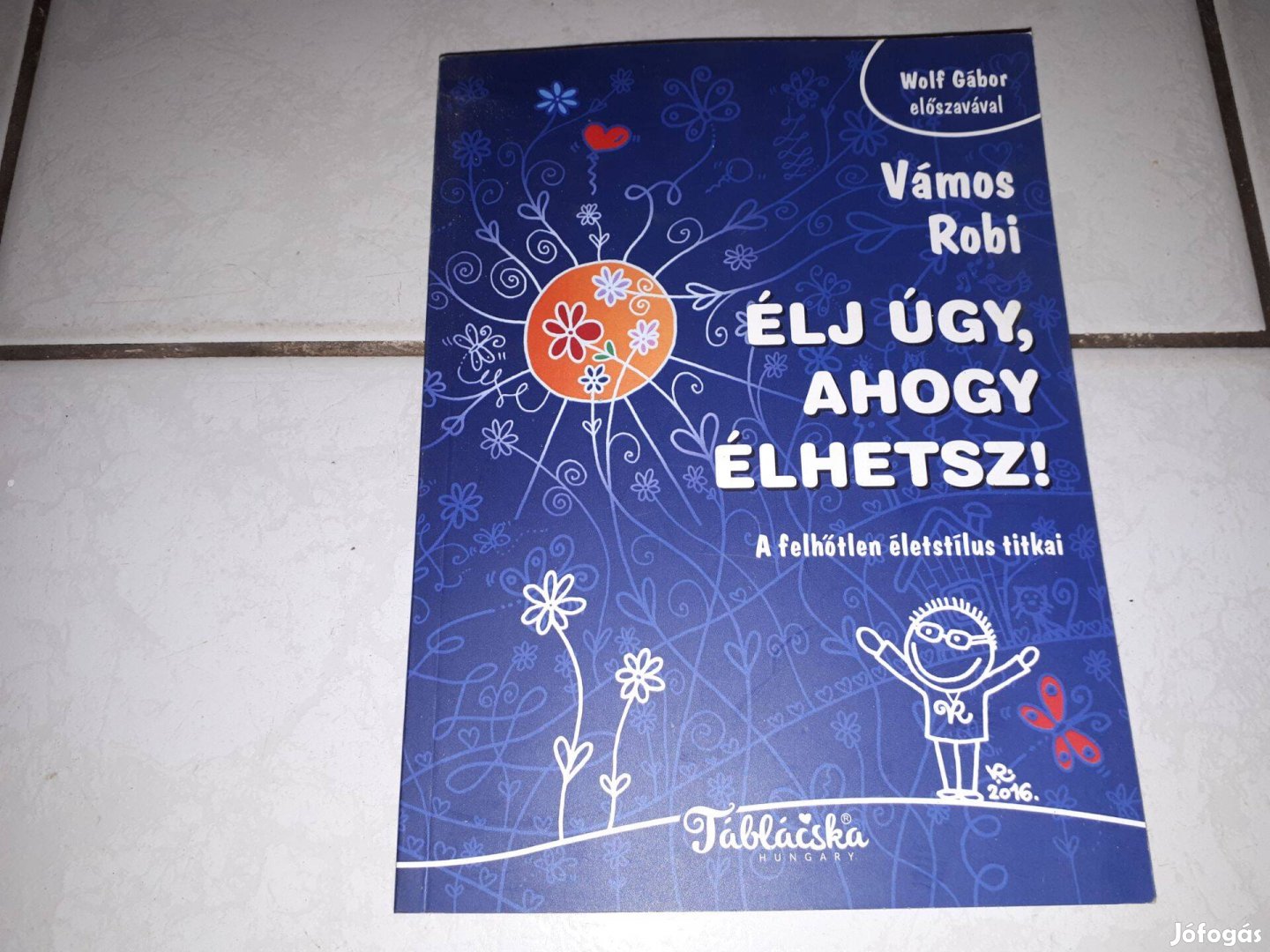 Vámos Robi - Élj úgy, ahogy élhetsz!