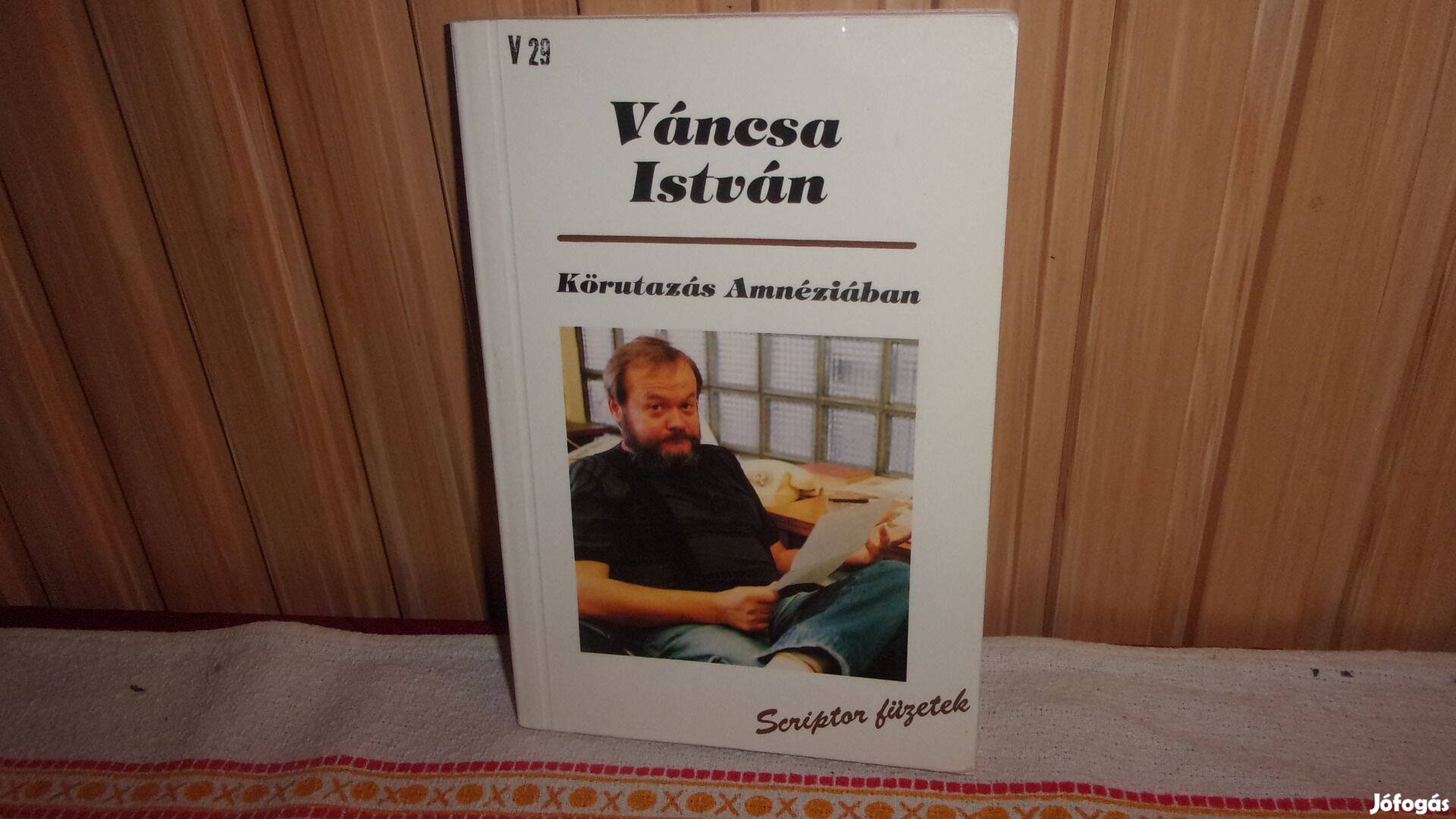 Váncsa István Körutazás amnéziában