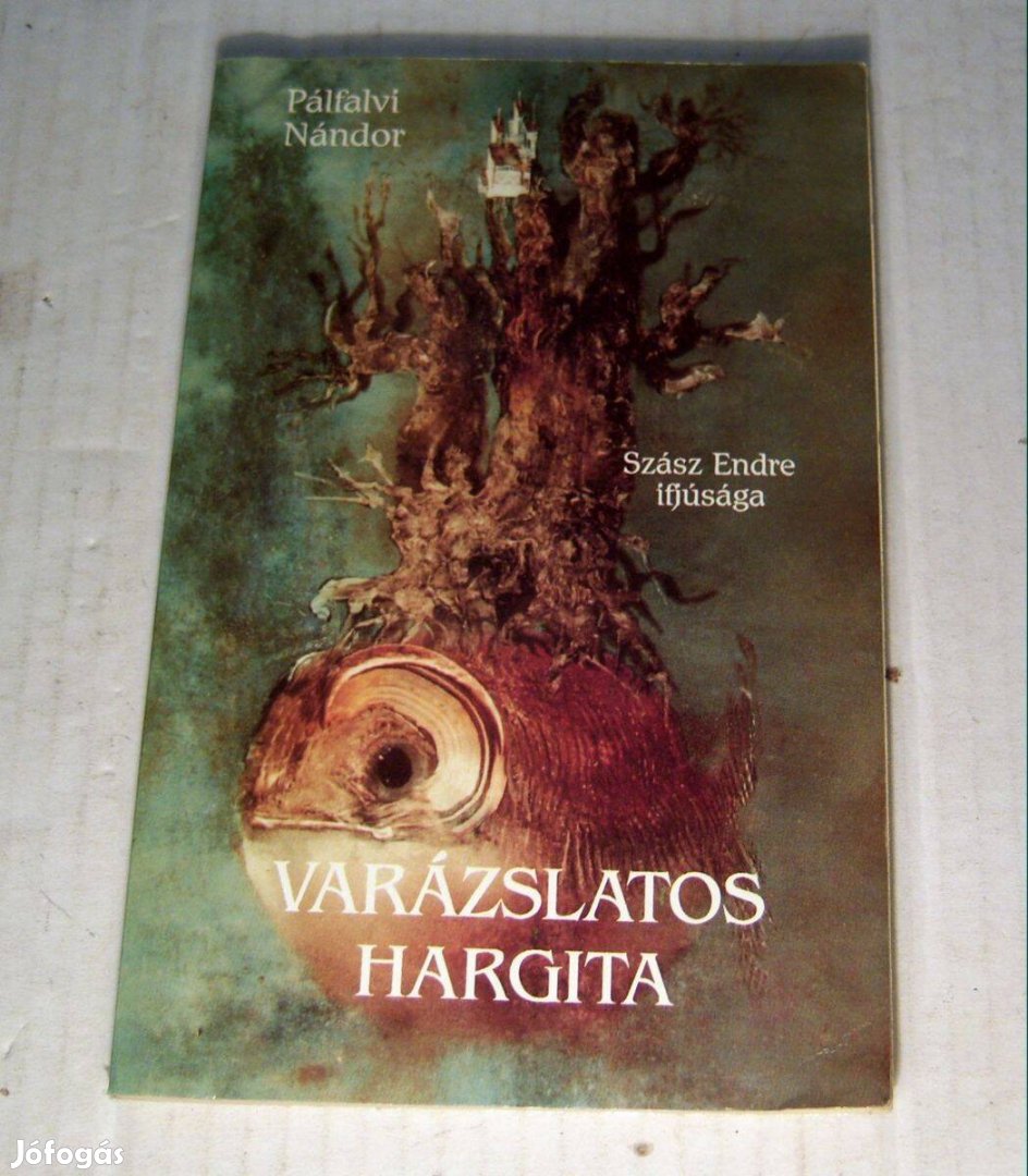 Varázslatos Hargita-Szász Endre Ifjúsága (Pálfalvi Nándor) 1990