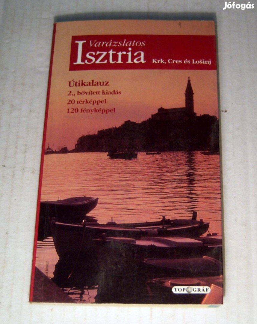 Varázslatos Isztria (Krk, Cres és Losinj) Útikalauz 2001 (6kép+tartalo