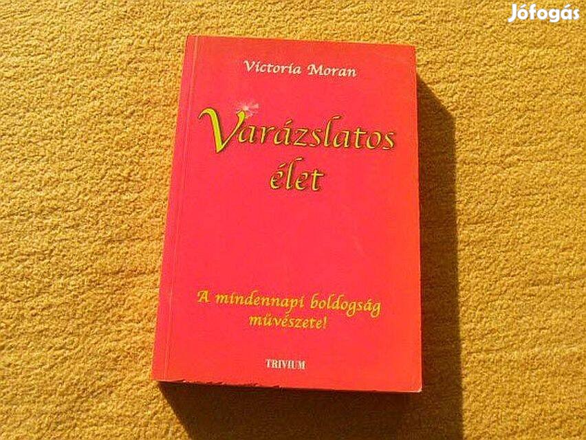 Varázslatos élet - Victoria Moran - Új könyv