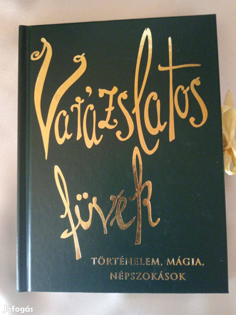 Varázslatos füvek- történelelem, mágia, népszokások - könyve