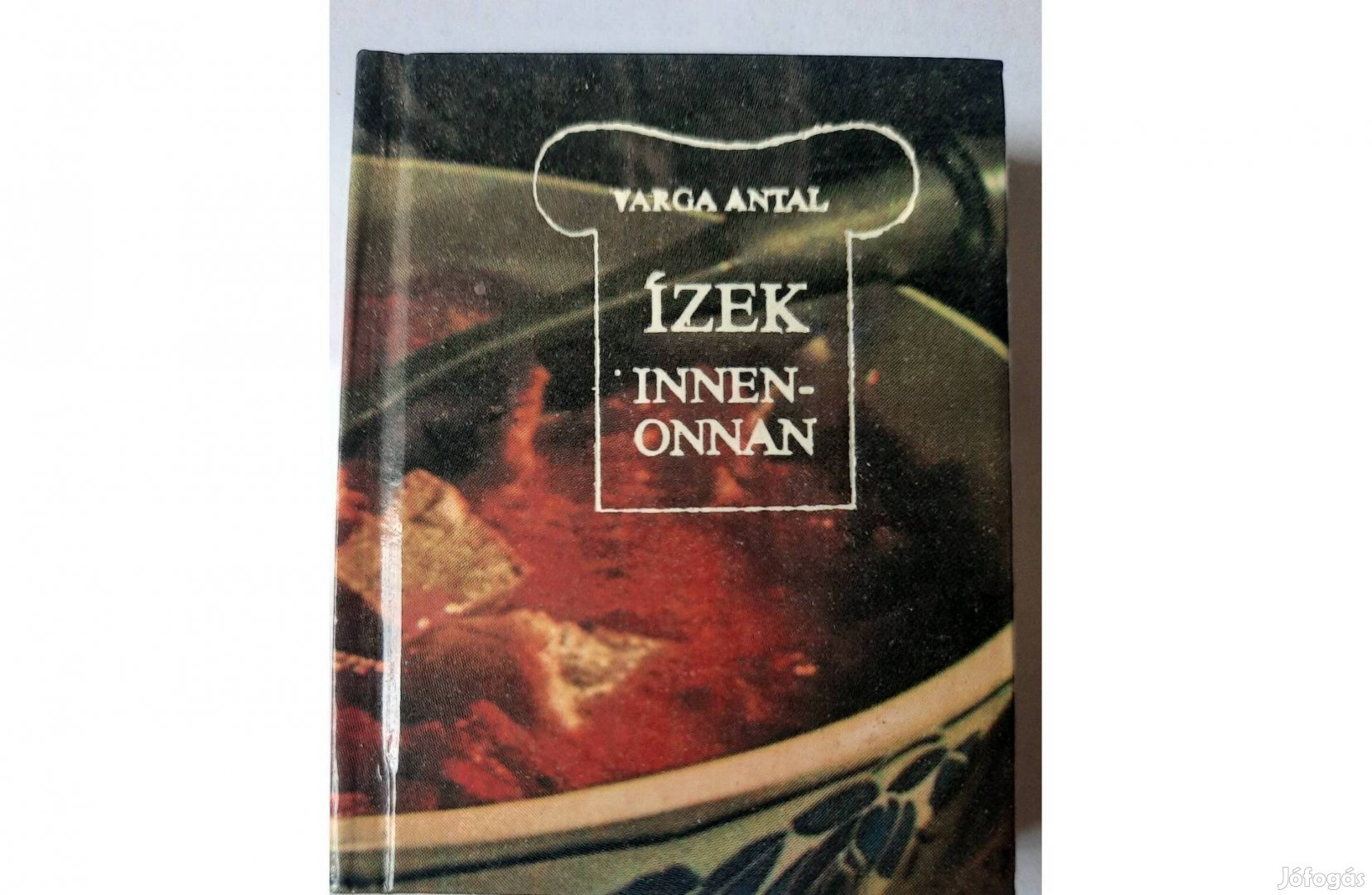 Varga Antal: Ízek innen-onnan című minikönyv eladó