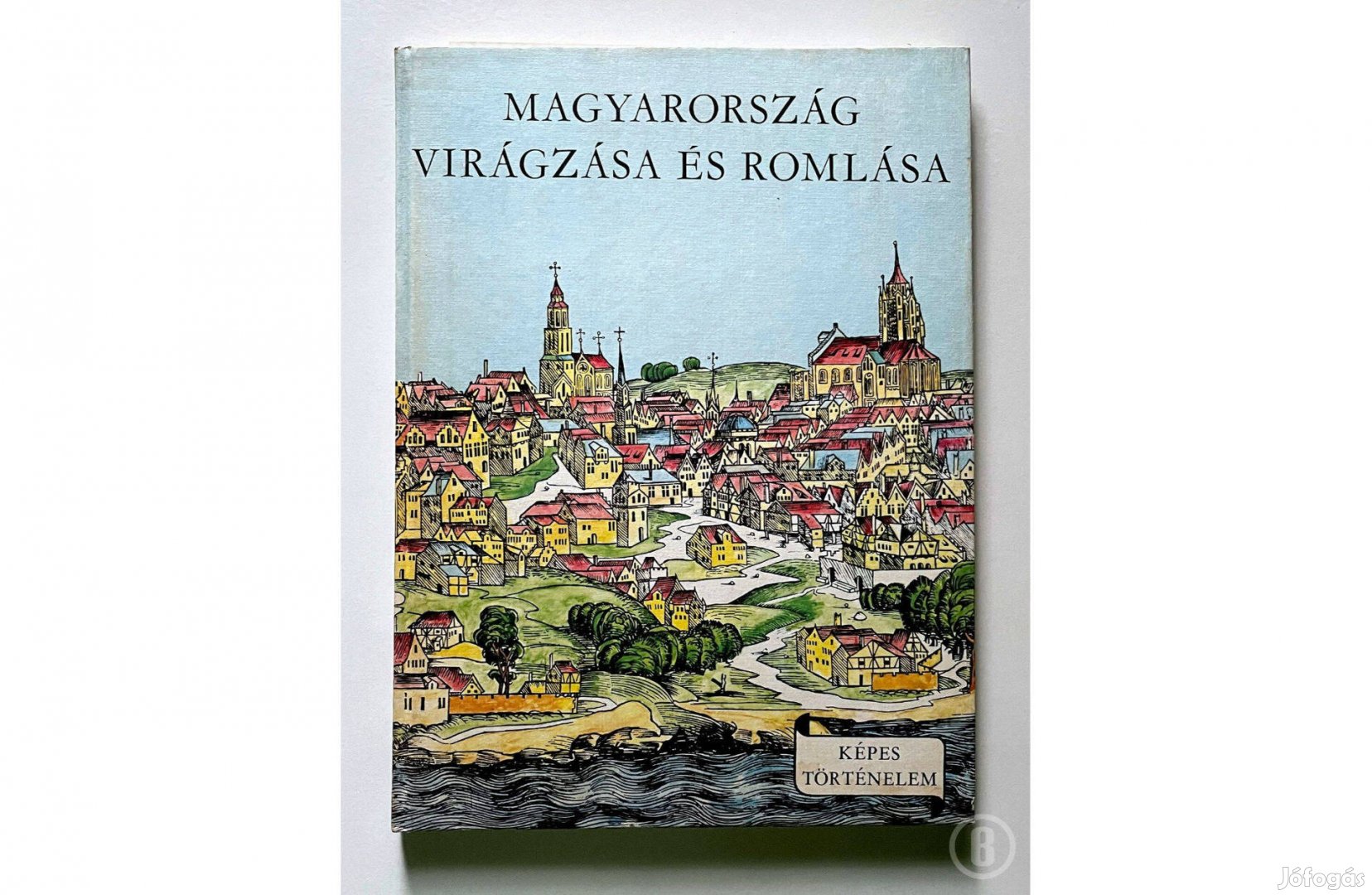 Varga D.: Magyarország virágzása és romlása