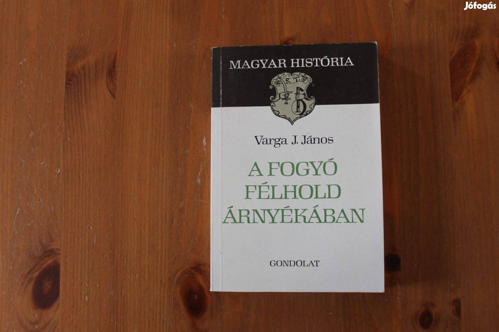 Varga J.János - A fogyó félhold árnyékában