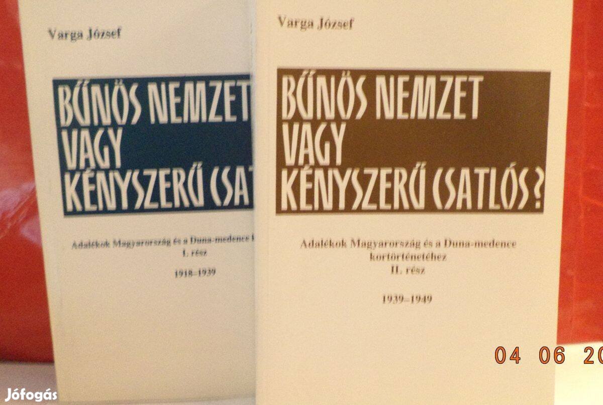 Varga József: Bűnös nemzet vagy kényszerítő csetlós? I - II