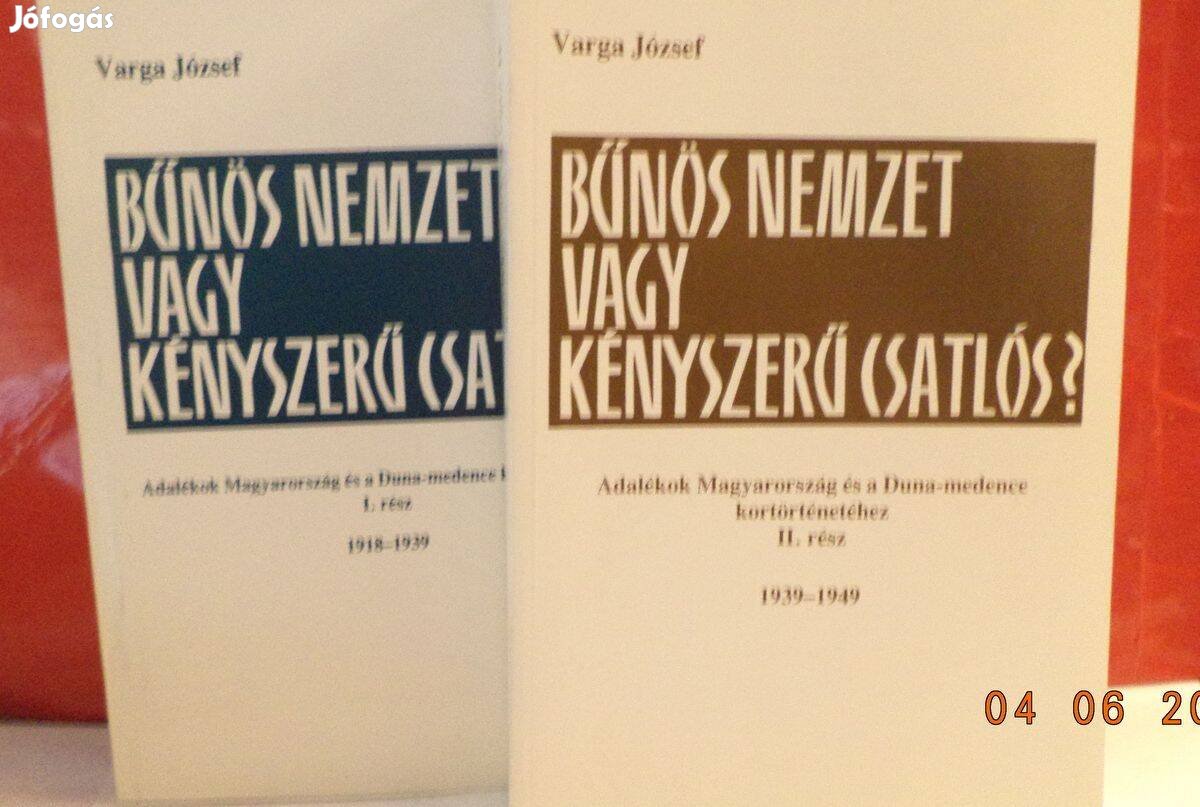 Varga József: Bűnös nemzet vagy kényszerű csatlós? I - II
