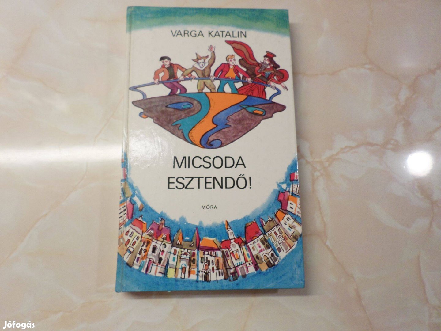Varga Katalin Micsoda Esztendő, 1975 Gyermekkönyv