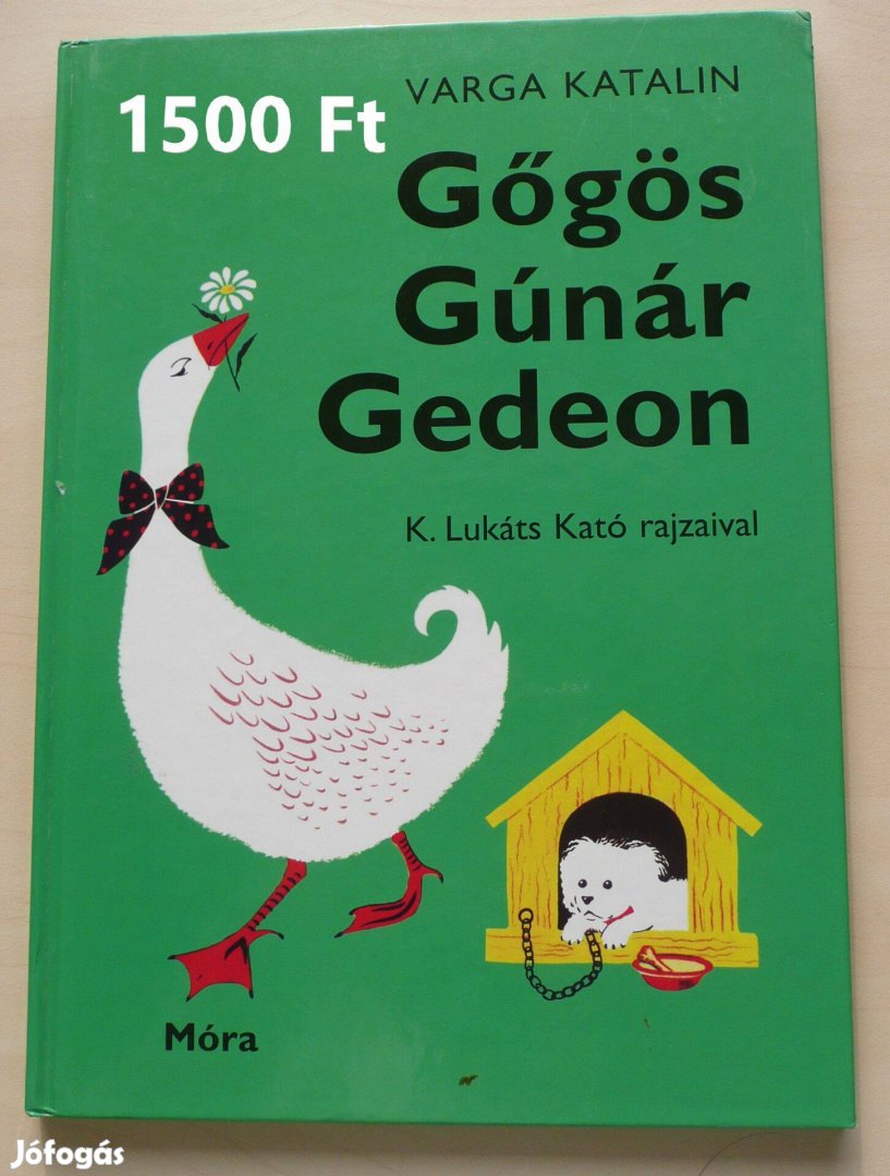 Varga Katalin: Gőgös Gúnár Gedeon