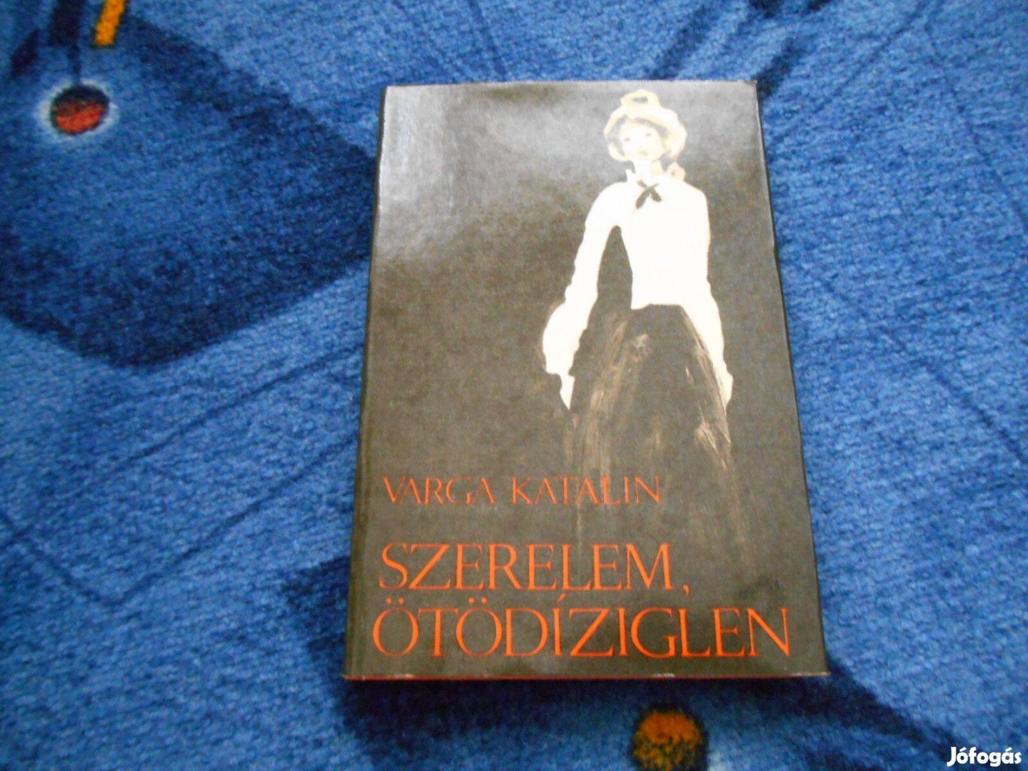 Varga Katalin: Szerelem, ötödíziglen