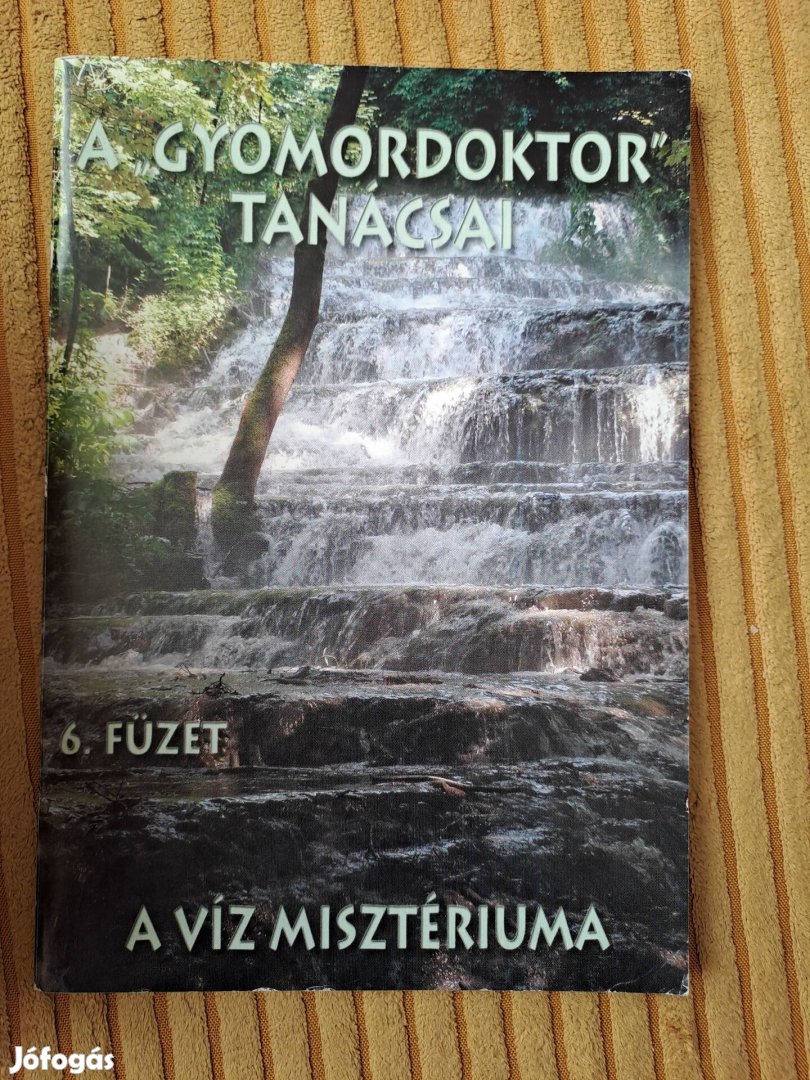 Varga Sándor: A ,,gyomordoktor" tanácsai- A víz misztériuma