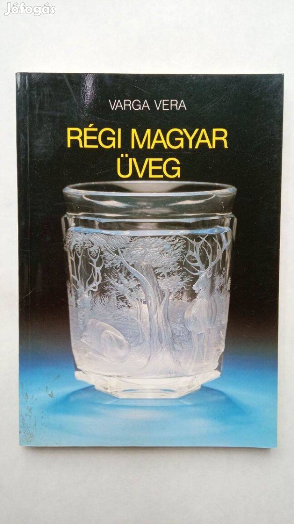 Varga Vera Régi magyar üveg c könyv 800 Ft