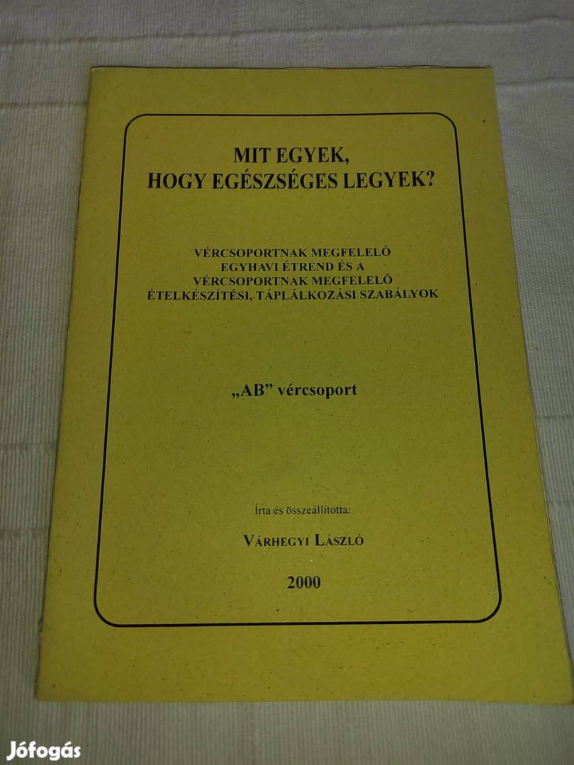 Várhegyi László: Mit egyek, hogy egészséges legyek? AB vércsoport