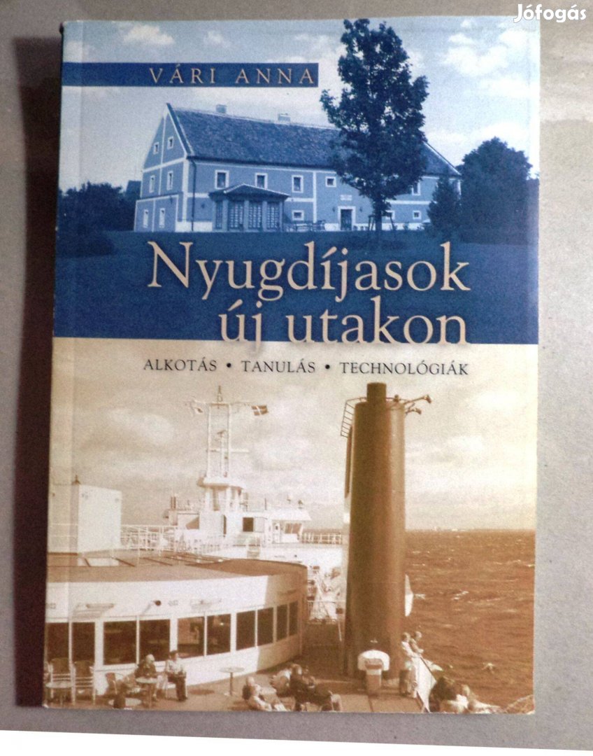 Vári Anna: Nyugdíjasok új utakon